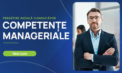 Pregătire Inițială Conducător – Competențe Manageriale
